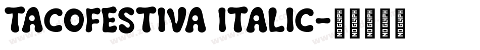 TacoFestiva Italic字体转换